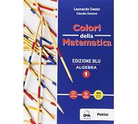 Colori della matematica. Algebra-Quaderno algebra. Ediz. blu. Per i Licei scientifici. Con e-book. Con espansione online (Vol. 1)