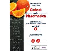 Colori della matematica. Con Quaderno di inclusione e recupero. Ediz. bianca. Per il biennio degli Ist. professionali alberghieri. Con ebook. Con espansione online (Vol. 2)