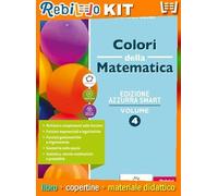 COLORI DELLA MATEMATICA ED.AZZURRA SMART-VOL.4 + QUAD.INCLUSIONE E REC 4 + EBOOK (9788849423792) - Libro Scolastico + Kit Scuola con Copertine Rebillo
