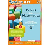 COLORI DELLA MATEMATICA ED.AZZURRA SMART-VOL.5 + QUAD.INCLUSIONE E REC 5 + EBOOK (9788849423808) - Libro Scolastico + Kit Scuola con Copertine Rebillo