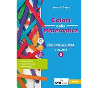 Colori della matematica. Ediz. azzurra. Con Quaderno di inclusione e recupero. Per il triennio del Liceo classico. Con e-book. Con espansione online (Vol. 5)