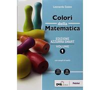 Colori della matematica. Ediz. azzurra smart. Con Quaderno di inclusione e recupero. Per il biennio dei Licei. Con ebook. Con espansione online (Vol. 1)