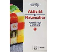 Colori della matematica. Ediz. bianca. Per gli Ist. professionali alberghieri. Con e-book. Con espansione online (Vol. 1)