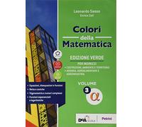Colori della matematica. Ediz. verde. Per il triennio delle Scuole superiori. Con e-book. Con espansione online (Vol. 3 Alfa)