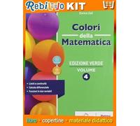 COLORI DELLA MATEMATICA - EDIZIONE VERDE VOL. 4 + EBOOK + (9788849422986) - Libro Scolastico + Kit Scuola con Copertine Rebillo
