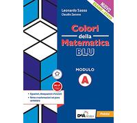 Colori della matematica. Modulo A. Ediz. blu. Per le Scuole superiori. Con e-book. Con espansione online