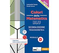 Colori della matematica. Modulo D. Trigonometria. Ediz. blu. Per le Scuole superiori. Con e-book. Con espansione online