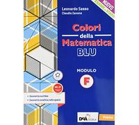 Colori della matematica. Modulo F. Geometria. Ediz. blu. Per le Scuole superiori. Con e-book. Con espansione online