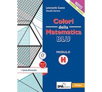 Colori della matematica. Modulo H. Calcolo differenziale. Ediz. blu. Per le Scuole superiori. Con e-book. Con espansione online