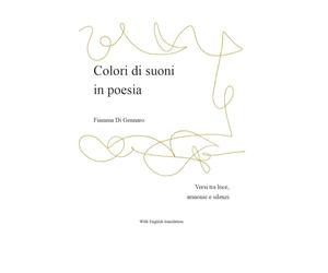 Colori di suoni in poesia: Versi tra luce, armonie e silenzi