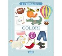 Colori. I parolieri - Pinato Marina