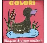 Colori. Il mio primo libro bagno scintillante