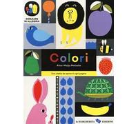 Colori. Imparare in allegria. Ediz. illustrata