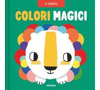 Colori magici. Ediz. a colori