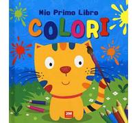 Colori. Mio primo libro. Ediz. a colori
