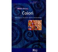 Colori. Nella religione, nella società, nell'arte e nella psicoterapia