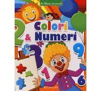 Colori & numeri. La libreria dei piccoli. Ediz. a colori