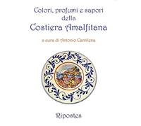 Colori, profumi e sapori della Costiera amalfitana