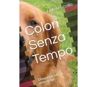 Colori Senza Tempo: Disegni per tutte le generazioni