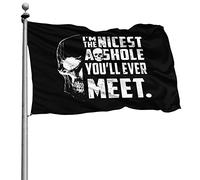 Colori Vivaci Flags Resistente Alle Intemperie Bandiere Da Giardino I'M The Nicest A Shole You'Ll Ever Meet 90X150Cm Bandierine Per Ristoranti All'Aperto Bar