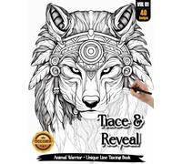 Coloria-Ink Tracing Book: Trace and Reveal | Stunning Animal Samurai Designs for Creative Relaxation | Reverse Coloring & Ink Tracing Book for Adults ... Gift for Samurai & Animal Lovers(Vol-01)