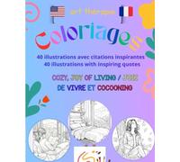 Coloriage,40 illustrations avec citations inspirantes 40 illustrations with inspiring quotes Cozy Joy / Joie et Cocooning: Pour adultes & enfants / ... à colorier / Wellness moments to color