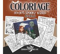 COLORIAGE - 80-90's Spooky Vibes: Coloriage pour enfants & adultes