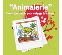 Coloriage « Animalerie » : Activités amusantes pour enfants dès 3 ans: 40 pages de coloriage simple pour Enfants dès 3 Ans - Chiots, chatons, oiseaux, poissons et petits rongeurs à colorier