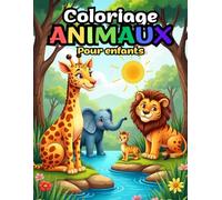 Coloriage ANIMAUX pour enfants: Activités éducatives et créatives avec animaux de la forêt, jungle et zoo - Livre d’activités pour filles et garçons dès 3 ans