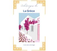 Coloriage de la Grèce: La Grèce à colorier : monuments, îles et traditions