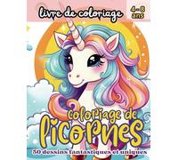 coloriage de LICORNES: Un voyage enchanté de 50 dessins de licornes fantastiques à colorier pour libérer la créativité des enfants au milieu des couleurs et des histoires de rêve!