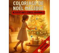 Coloriage de Noël Magique pour Adultes & Ados: 50 illustrations féeriques à colorier pour se détendre pendant les fêtes - Activité anti-stress hivernale - Grand format - Idée cadeau adulte Noël