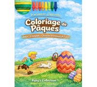 Coloriage de Pâques: Jeux et activités éducatives - Compter, chercher et colorier (4-7 ans)