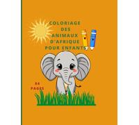 Coloriage des animaux d'afrique pour enfants: 81 Dessins mignons à colorier