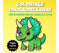 Coloriage Dinosaures Kawaii - Livre de coloriage dino pour enfants de 3 à 6 ans - 40 dessins faciles + Pages noires PREMIUM: Coloriage dinosaure 3-6 ... et éducative pour enfants fans de dinosaures