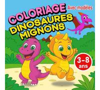 Coloriage Dinosaures Mignons: Livre de coloriage avec modèles pour enfants de 3 à 8 ans - Dinosaures mignons à colorier