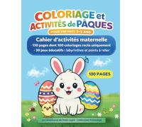 Coloriage et activités de Pâques pour enfants 3-5 ans: Cahier d’activités maternelle - 130 pages dont 100 coloriages recto uniquement et 30 jeux éducatifs : labyrinthes et points à relier