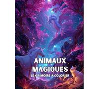 Coloriage Fantastique - Dragons, Licornes et Créatures Mystiques: 30 illustrations inédites d’animaux fantastiques à colorier