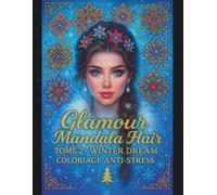 Coloriage GLAMOUR MANDALA HAIR: Tome 2 : WINTER DREAM