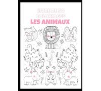 Coloriage Les animaux: 50 coloriages d'animaux mignon dès 2 ans