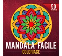 Coloriage Mandala Facile: 50 Mandalas simple à colorier pour enfants, personnes âgées et débutants avec contour épais