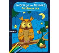 Coloriage par numéros: Coloriage malins et faits amusants sur les animaux pour enfants de 8 à 12 ans.