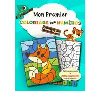Coloriage par Numéros: livre ludique et éducatif qui apprend les chiffres tout en stimulant la créativité des enfants !
