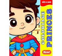 Coloriage Princes : Livre de Coloriage Aventure pour Enfants dès 4 ans - Plus de 40 Illustrations Héroïques Grand Format A4: Univers d'Aventures avec ... Page | Cadeau Créatif pour Garçons et Filles