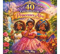 coloriage Princesses Afro: Livre de coloriage princesses afro - Une aventure féerique pour célébrer beauté, diversité et imagination