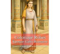 Coloriage Robes Époque Gallo-Romaine: Scènes antiques à colorier : tenues, temples, thermes et villas. L’élégance d’un monde ancien à redécouvrir en traits fins.