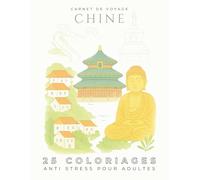 Coloriages Anti-Stress pour Adultes - 25 Villes de Chine à Colorier | Livre de Coloriage Relaxation et Voyage Créatif: Grand format 21.59 × 27.94 cm - ... de Pékin, Shanghai, Hong Kong, Guangzhou...