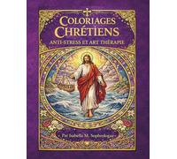 Coloriages Chrétiens: anti-stress & Art Thérapie, Tome 2
