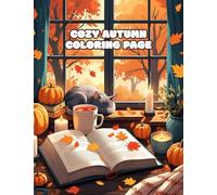 Coloriages Cosy d’Automne - 54 Illustrations apaisantes à colorier pour un automne chaleureux: Un moment de détente au coeur de la saison des feuilles