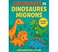 Coloriages de dinosaures mignons: Pour enfants de 3 à 7 ans
